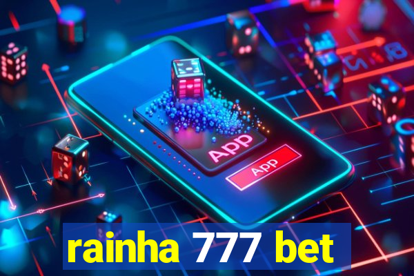 rainha 777 bet